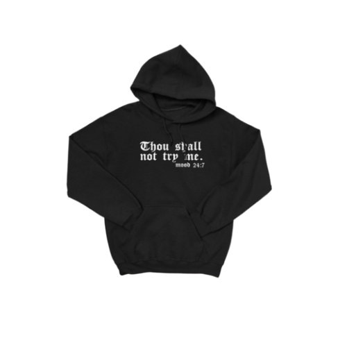 Thou Shall Not Try Me Hoodie